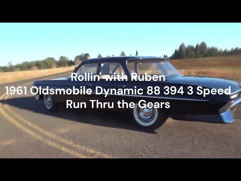 Rollin' With Ruben 1961 Oldsmobile Dynamic 88 394 3 Speed Run Thru the Gears