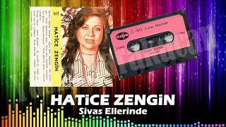 Hatice Zengin - Sivas Ellerinde (Hülya Plak)