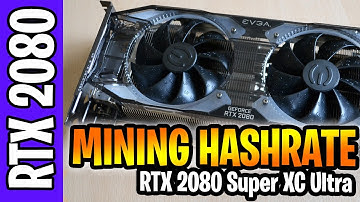 RTX 2080 Super Mining Hashrate Testing & OverClock Settings