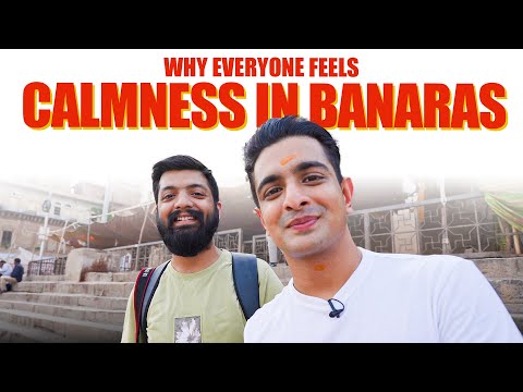 Why People Keep Going Back to Banaras