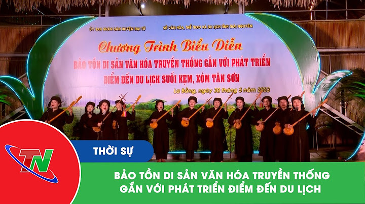 Chính sách bảo tồn di sản văn hóa năm 2024