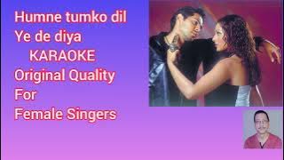 Humne tumko dil ye de diya KARAOKE🎤(With Male Voice)Original Quality with Eng/हिंदी Lyrics