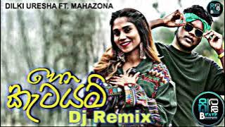 Hena Katayam Song Dj Remix | හෙන කැටයම් | Dilki Uresha ft Mahazona