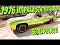 The 1976 Impala Station Wagon DONK SEMA Project!