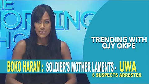 BokoHaram: Soldier’s Mother Laments Son’s Detention -Trending w/Ojy Okpe