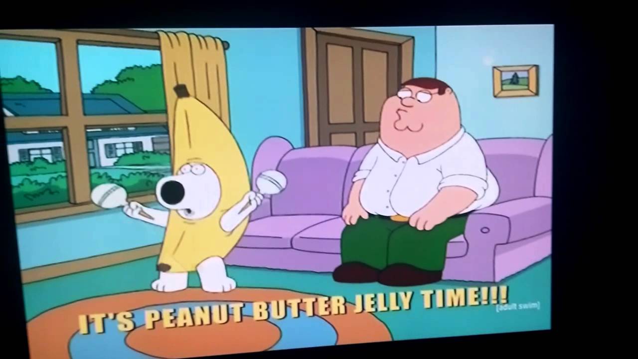 Family Guy peanut butter jelly time!! YouTube