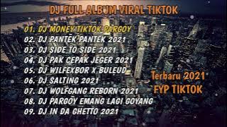 DJ MONEY TIKTOK PARGOY X PANTEK I REMIX VIRAL TIKTOK FULL ALBUM 2021