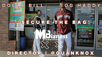 Dolla Bill ft. OG Haddy - "Secure The Bag" Official Video (Director | @QuanKnox)