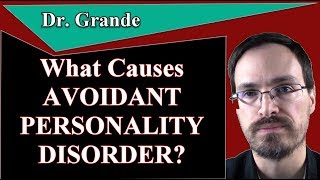 What Causes Avoidant Personality Disorder?