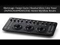 Blackmagic Design Davinci Resolve Micro Color Panel (DV/RES/ AAAPNLMIC/ EN): Honest Workflow Results