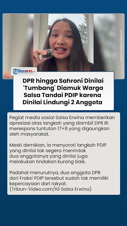 Sahroni hingga Eko Patrio Tumbang, Salsa Erwina Tandai PDIP yang Dinilai Tak Tindak 2 Anggotanya