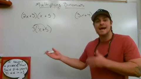 Multiplying Binomials Using Distributive Property