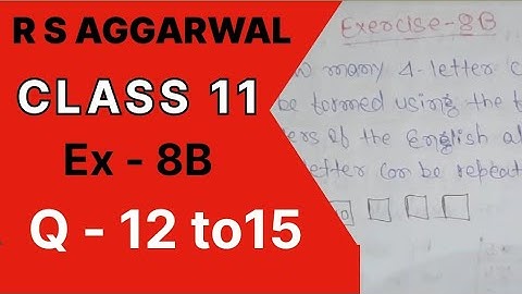 Permutation Ex 8B / Q no 12/13/14/15 R S Aggarwal Class 11th Math