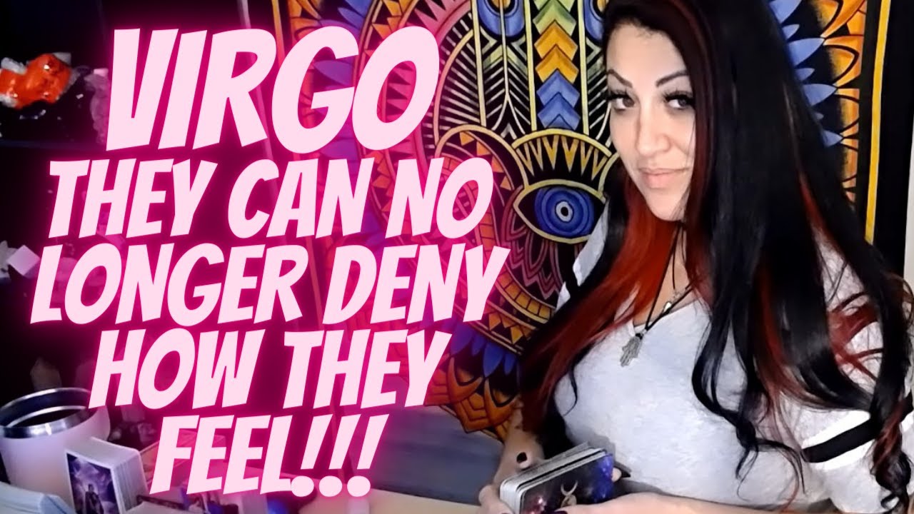 VIRGO💖~ THEY CAN NO LONGER DENY HOW THEY FEEL!!!
