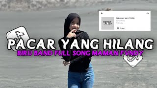 DJ PACARKU HILANG DI AMBIL ORANG - FULL SONG MAMAN FVNDY | BIRU BAND TERBARU 2023