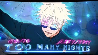 Gojo - Too Many Nights 😎 [Amv\/Edit]!! Remake Quick!! Free preset??