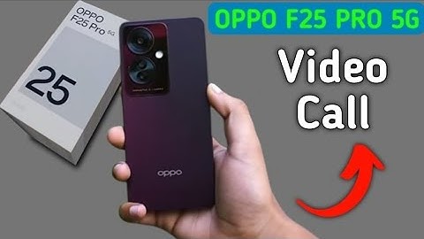 Oppo F25 Pro 5g video call kaise kare, how to make video call in oppo, video call problem solution i