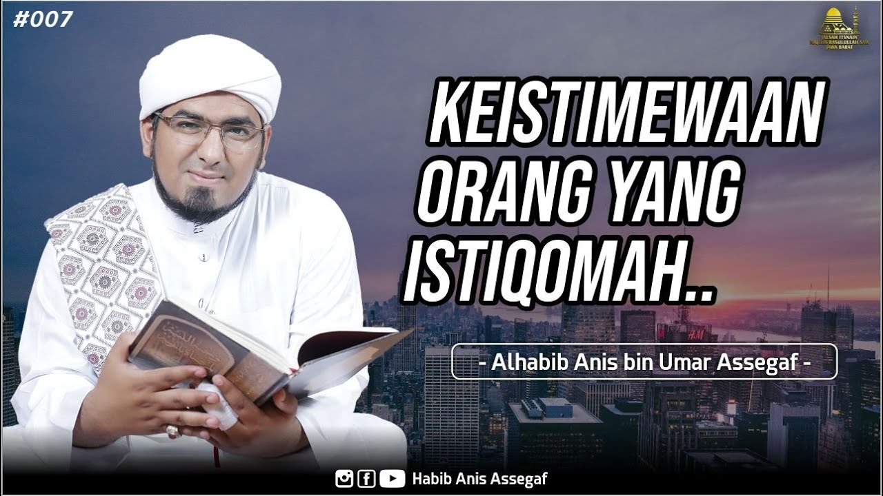 Keistimewaan Orang Yang Istiqomah || Habib Anis Assegaf - YouTube