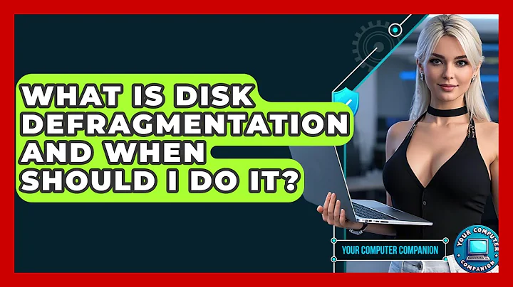 What Is Disk Defragmentation And When Should I Do It? - Your Computer Companion
