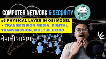 OSI MODEL: Physical Layer- Functions, Guided & Unguided Media - [Nepali] | DEV COMMUNITY NEPAL