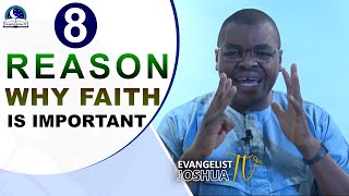 8 Reasons Why Faith Is So Important I What Can Faith Do For You