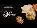 MEETING VENUS (ENCUENTRO CON VENUS) Film de ISTVÁN SZABÓ