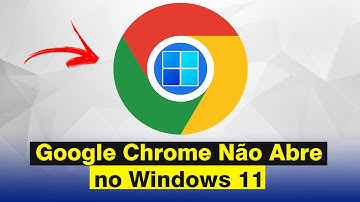 Google Chrome Nao Abre no Windows 11(Resolvido)