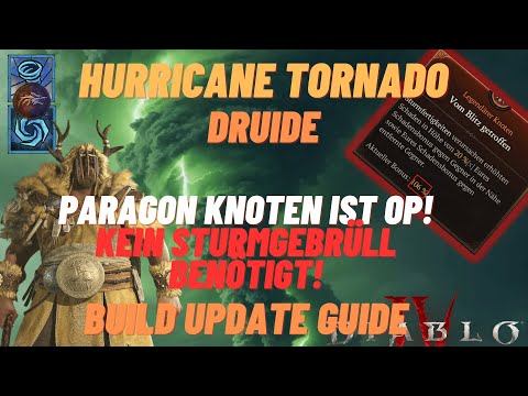 Tornado Hurricane Druide Update - OP in WT4 - OHNE Sturmgebrüll! Diablo 4 Guide Deutsch