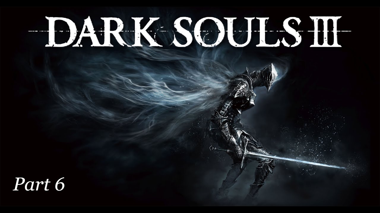 Dark Souls III . part 6 - Emma, Lothric Banner, Way of the Blue - Shut Up and Play! HD
