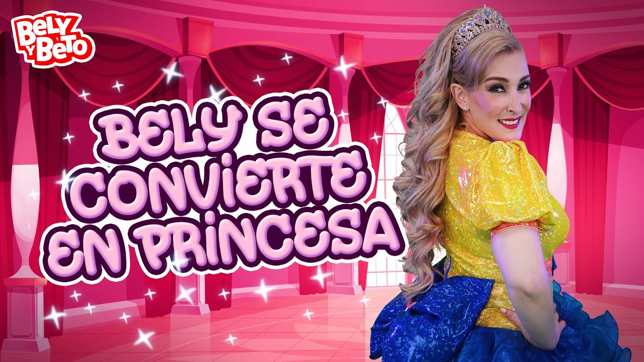 Bely se Convierte en Princesa - Bely y Beto - YouTube