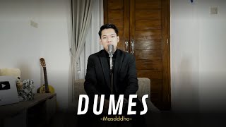 Video thumbnail of "DUMES - MASDDDHO (OFFICIAL ACOUSTIC VERSION)"