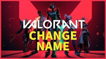 How to Change Account Name in Valorant 2024?