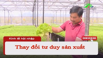 Thay đổi tư duy sản xuất  #LamdongTV #LTV #LamDong #Kinhtếhộinhập