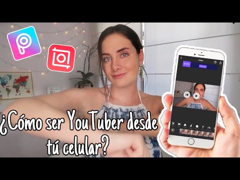 Como ser youtuber desde tu celular