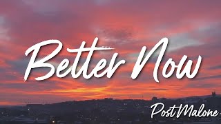 Better Now -  Post Malone (Lyrics)