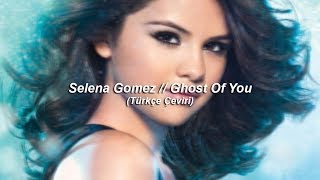 Selena Gomez // Ghost Of You (Türkçe Çeviri) Resimi