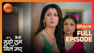 Kaise Mujhe Tum Mil Gaye | Full Ep - 279 | Sep 05 2024 | Zee TV Kaise Mujhe Tum Mil Gaye | Full Ep - 279 | Sep 05 2024 | Zee TV