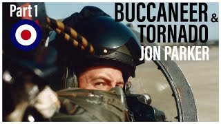 Flying the Buccaneer & Tornado | Jon Parker (Part 1 In Person)