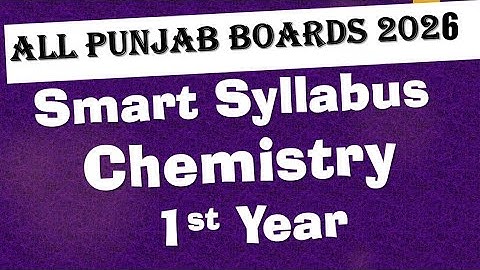 11th Class Chemistry Smart Syllabus 2026 | Punjab Board Reduced Syllabus 2026 | Latest Update