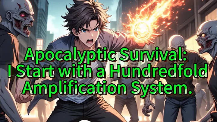 Apocalyptic Survival: I Start with a Hundredfold Amplification System.