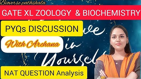 GATE XL ZOOLOGY & BIOCHEMISTRY | NAT  PYQs Discussion | By Archana Raj | Bioverse PathShala #gate