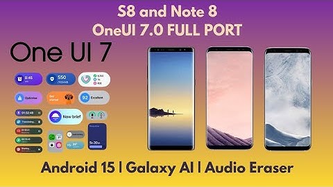 Samsung S8+ & Note 8 Running Android 15 (One UI 7) - Camera Working Smoothly! 🔥