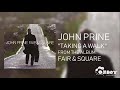 John Prine Taking A Walk Fair Square 