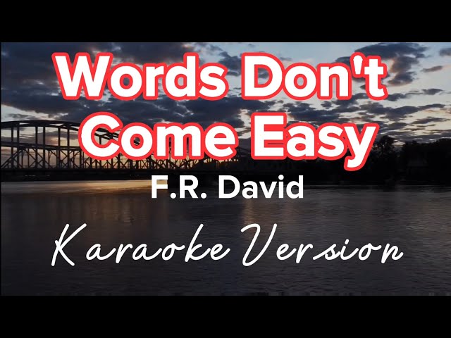 WORDS DON'T COME EASY | F.R. DAVID | KARAOKE VERSION class=