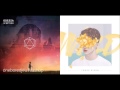 Need to be wild  odesza vs troye sivan mashup