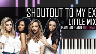 How To Play Little Mix Shout Out To My Ex Piano Tutorial Youtube