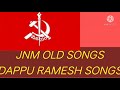     jnm old songs dappu ramesh sons cpi cpm gaddar  songs