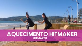 Let's Up! Coreografias - AQUECIMENTO HITMAKER (HITMAKER)