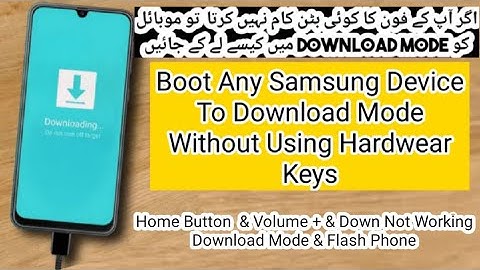 Download Mode Without Home Button | Download Mode Without Volume Button | Samsung  Download Mode