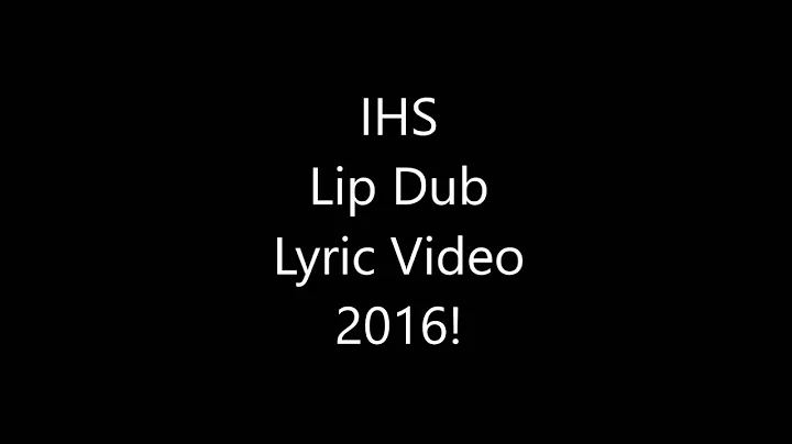 IHS Lip Dub Lyric Video 2016